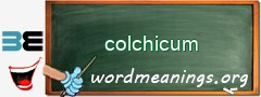 WordMeaning blackboard for colchicum